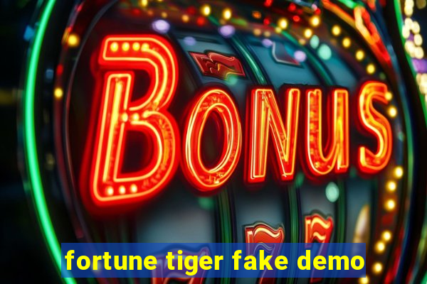 fortune tiger fake demo